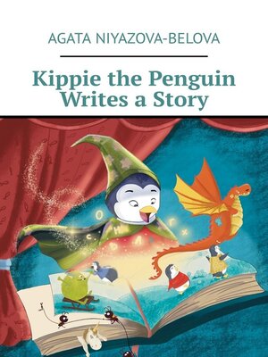 cover image of Kippie the Penguin Writes a Story